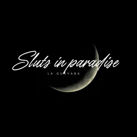 Sluts in Paradise