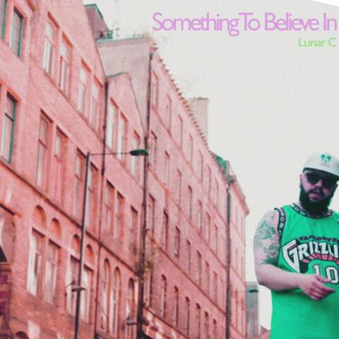 Something to believe in