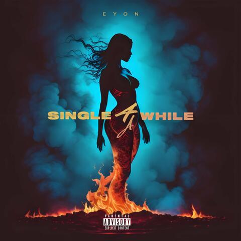 Single 4 a While