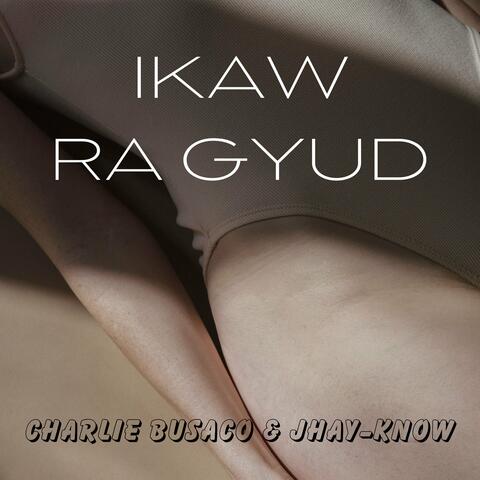 Ikaw Ra Gyud