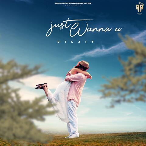 Just Wanna You