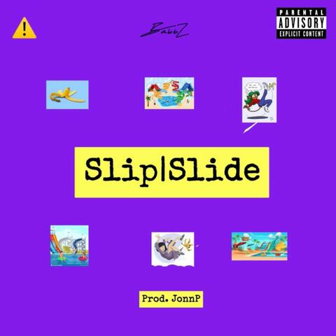 Slip|Slide