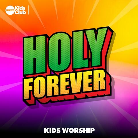 Holy Forever | Kids Worship