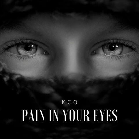 Pain in Your Eyes