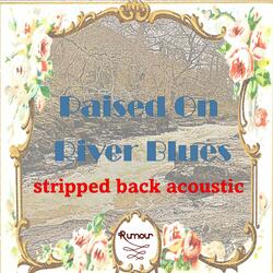 Raised on River Blues