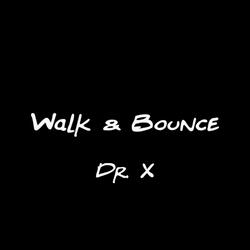 Walk & Bounce