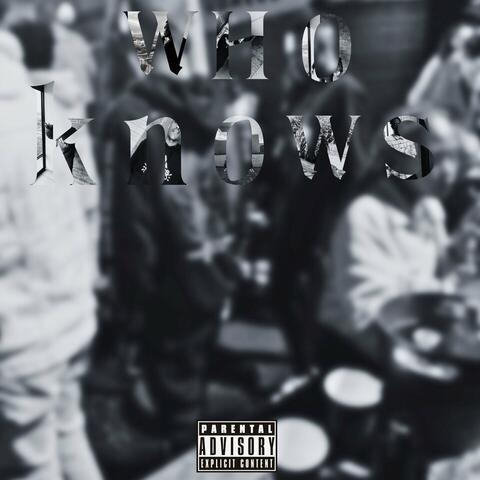 Who Knows