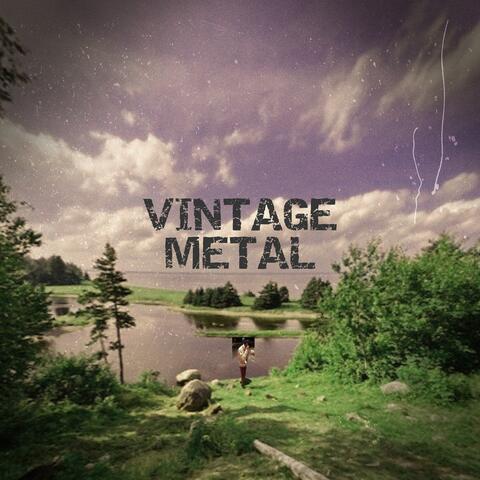Vintage Metal