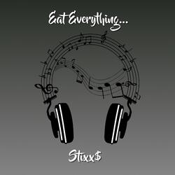 Eat Everything...
