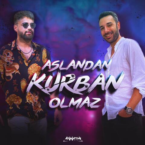 Aslandan Kurban Olmaz