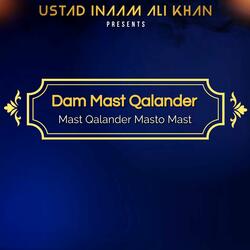 Dam Mast Qalander Mast Qalander Masto Mast