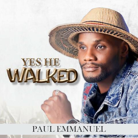 Yes He Walked