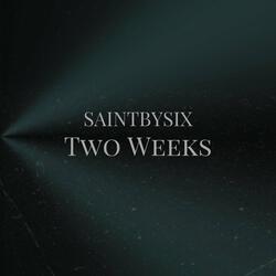 Two Weeks