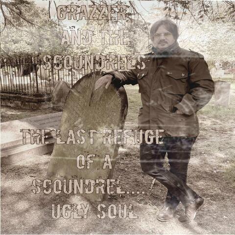 The Last Refuge of a Scoundrel....