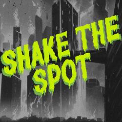 Shake the Spot