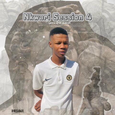 Nkwari Session 4 : Gravel Road Barcadi
