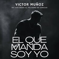 El Que Manda Soy Yo (En vivo desde el Poliedro de Caracas)