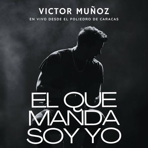 El Que Manda Soy Yo (En vivo desde el Poliedro de Caracas)