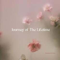 Journey of the Lifetime