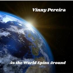 As the World Spins Around