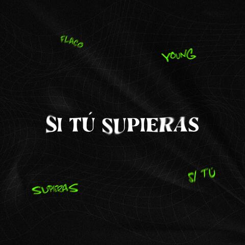 Si Tu Supieras