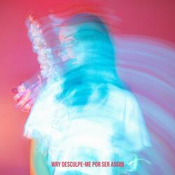 Desculpe-me por Ser Assim