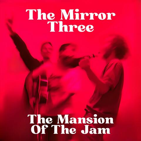 The Mansion Of The Jam