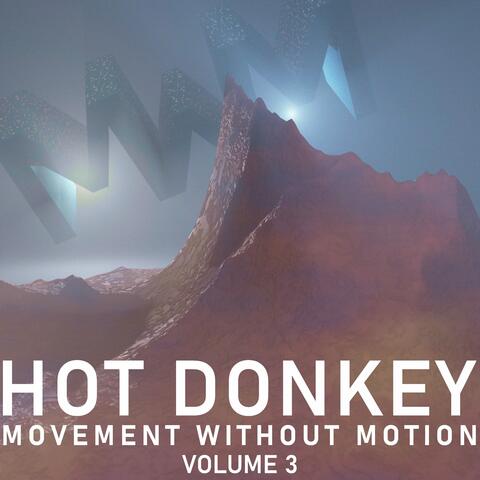 Movement Without Motion, Vol. 3