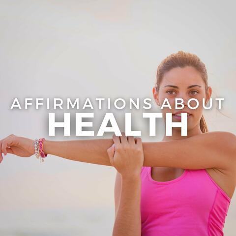 Affirmations About Health