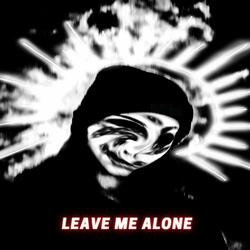 Leave Me Alone