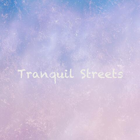 Tranquil Streets