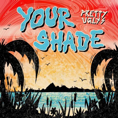 Your Shade