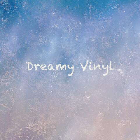 Dreamy Vinyl