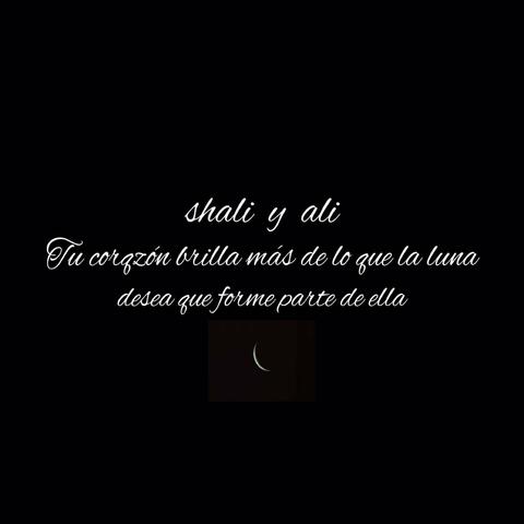 Tu corazón brilla más de lo que la luna desea que forme parte de ella