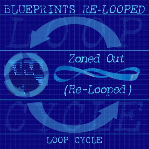 Zoned out (Re-Looped)