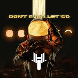 Don't Ever Let Go