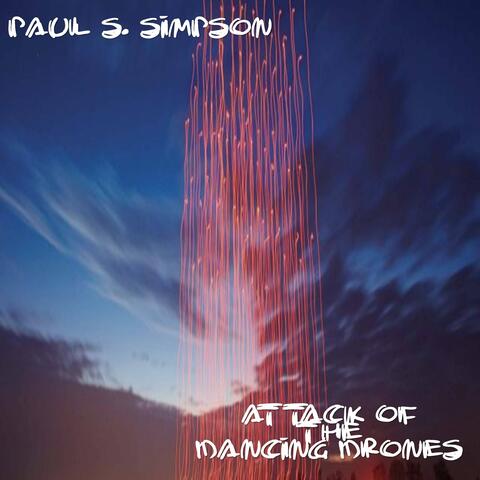 Attack of the Dancing Drones