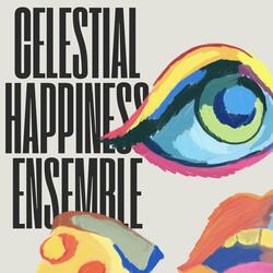 Celestial Happiness Ensemble