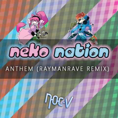 Neko Nation Anthem (RaymanRave Remix)
