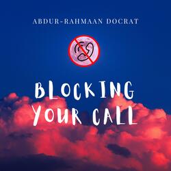 Blocking Your Call