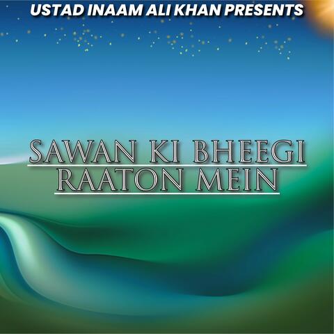 Sawan Ki Bheegi Raaton Mein