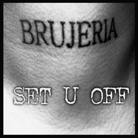 SET U OFF, BRUJERIA