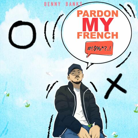 Pardon My French