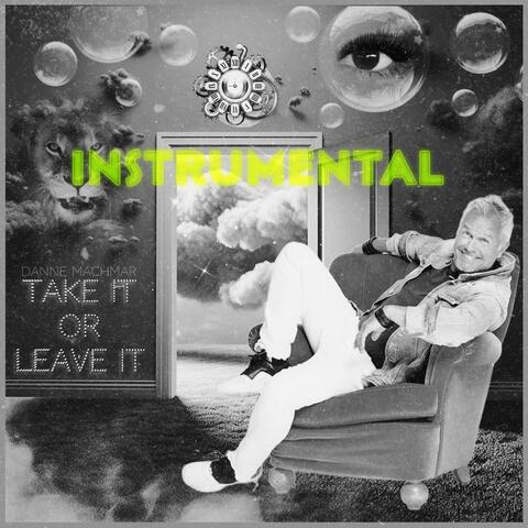Take It or Leave It (Instrumental)