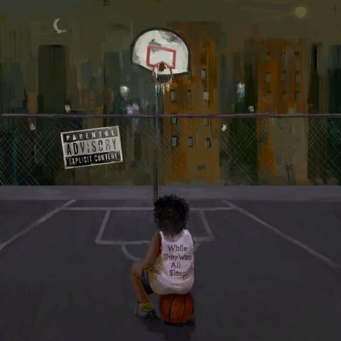 While They Was All Sleep