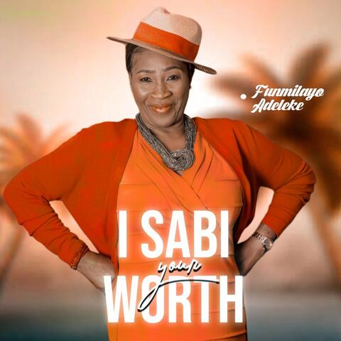 I Sabi Your Worth