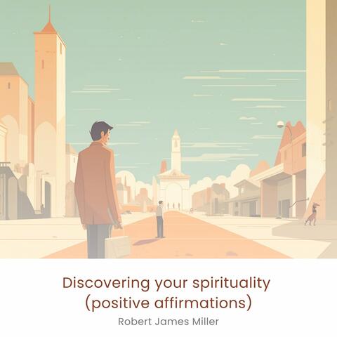 Discovering your spirituality (positive affirmations)