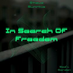 In Seach of Freedom