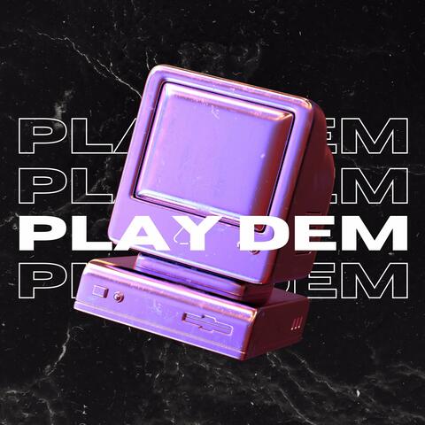 Play Dem