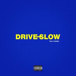 Drive Slow